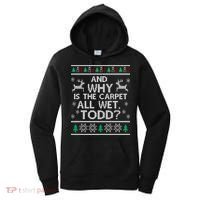 And why is the carpet all wet Todd Women's Hoodie thumb 0