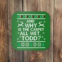 And why is the carpet all wet Todd Coaster thumb 0