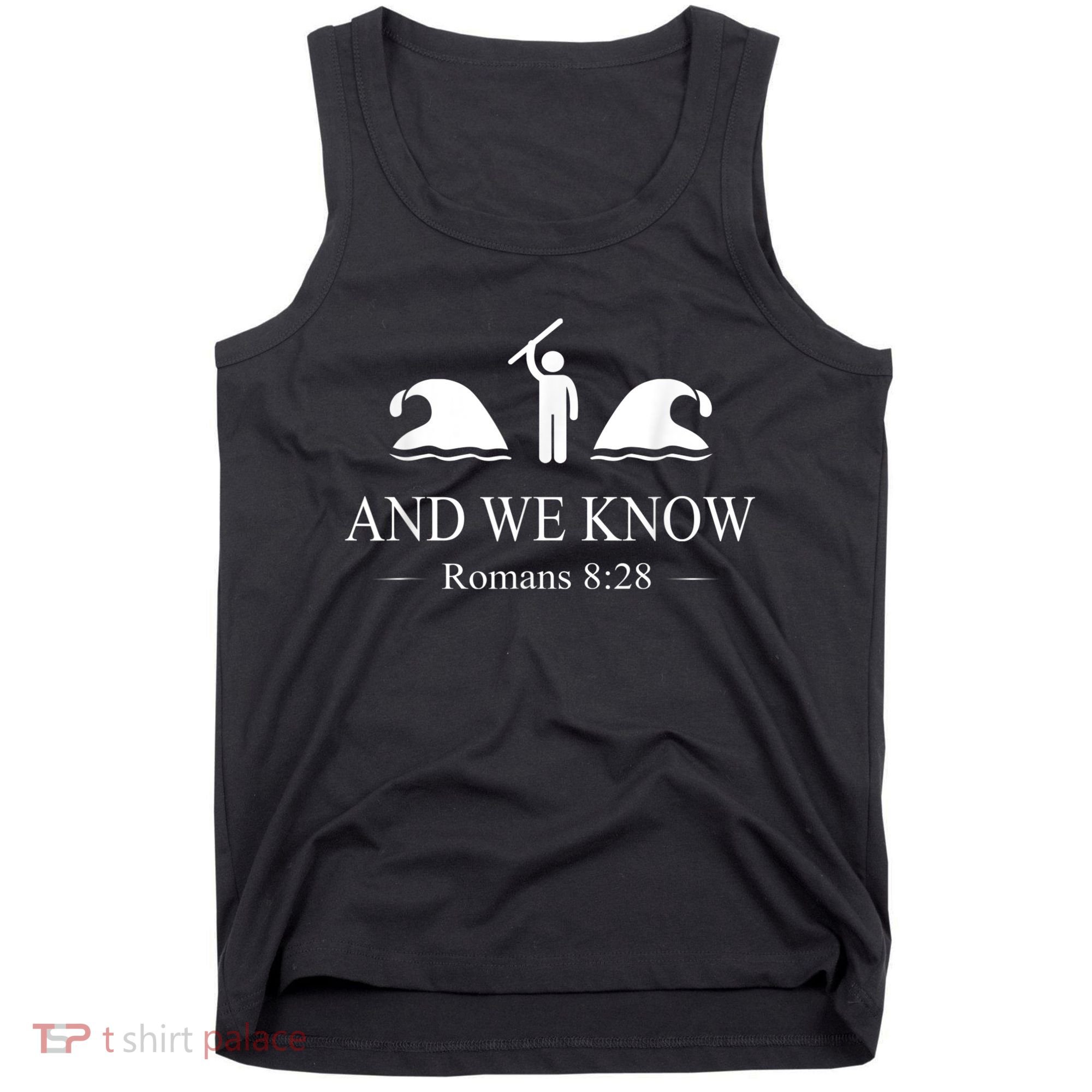 And We Know Romans Tank Top
