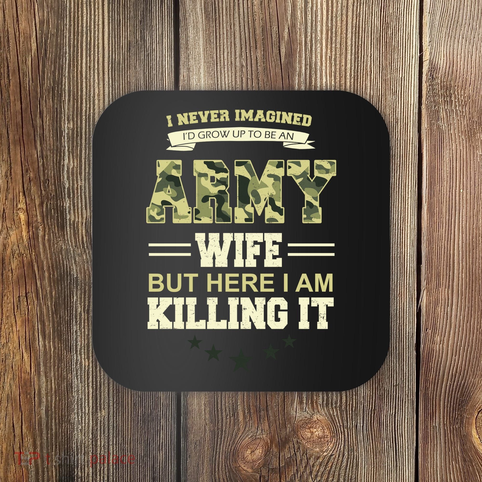 Army Wife Killing It Quote Coaster
