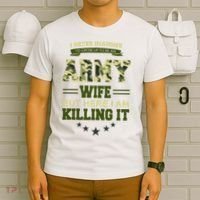 Army Wife Killing It Quote T-Shirt thumb 6