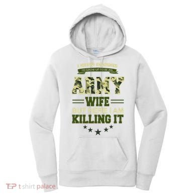 Army Wife Killing It Quote Women's Hoodie