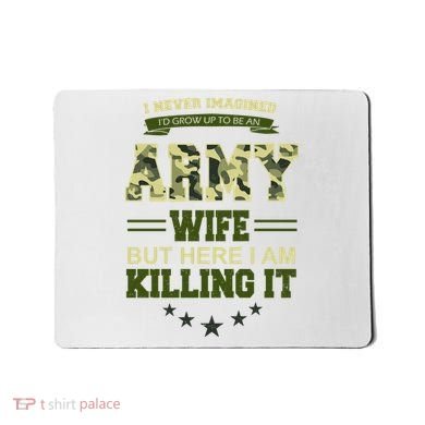 Army Wife Killing It Quote Mousepad