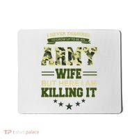 Army Wife Killing It Quote Mousepad thumb 0