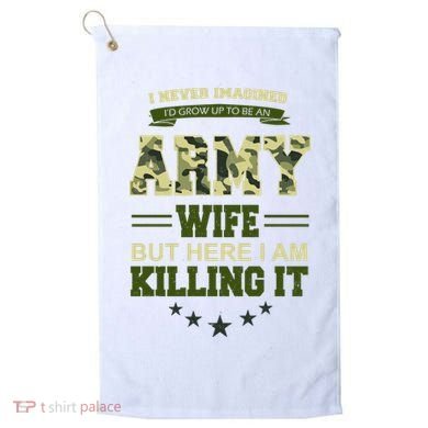 Army Wife Killing It Quote Golf Towel