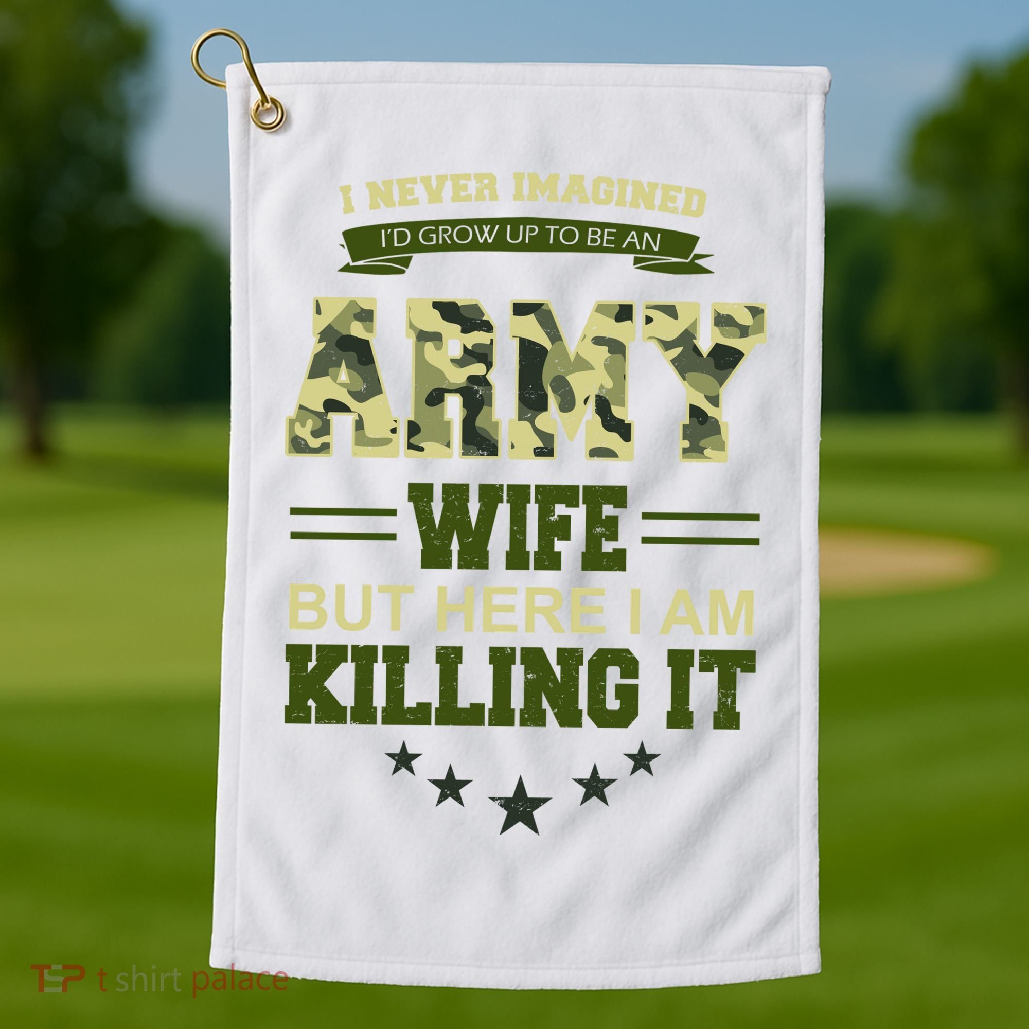 Army Wife Killing It Quote Golf Towel