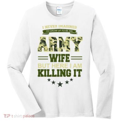 Army Wife Killing It Quote Women's Long Sleeve Shirt