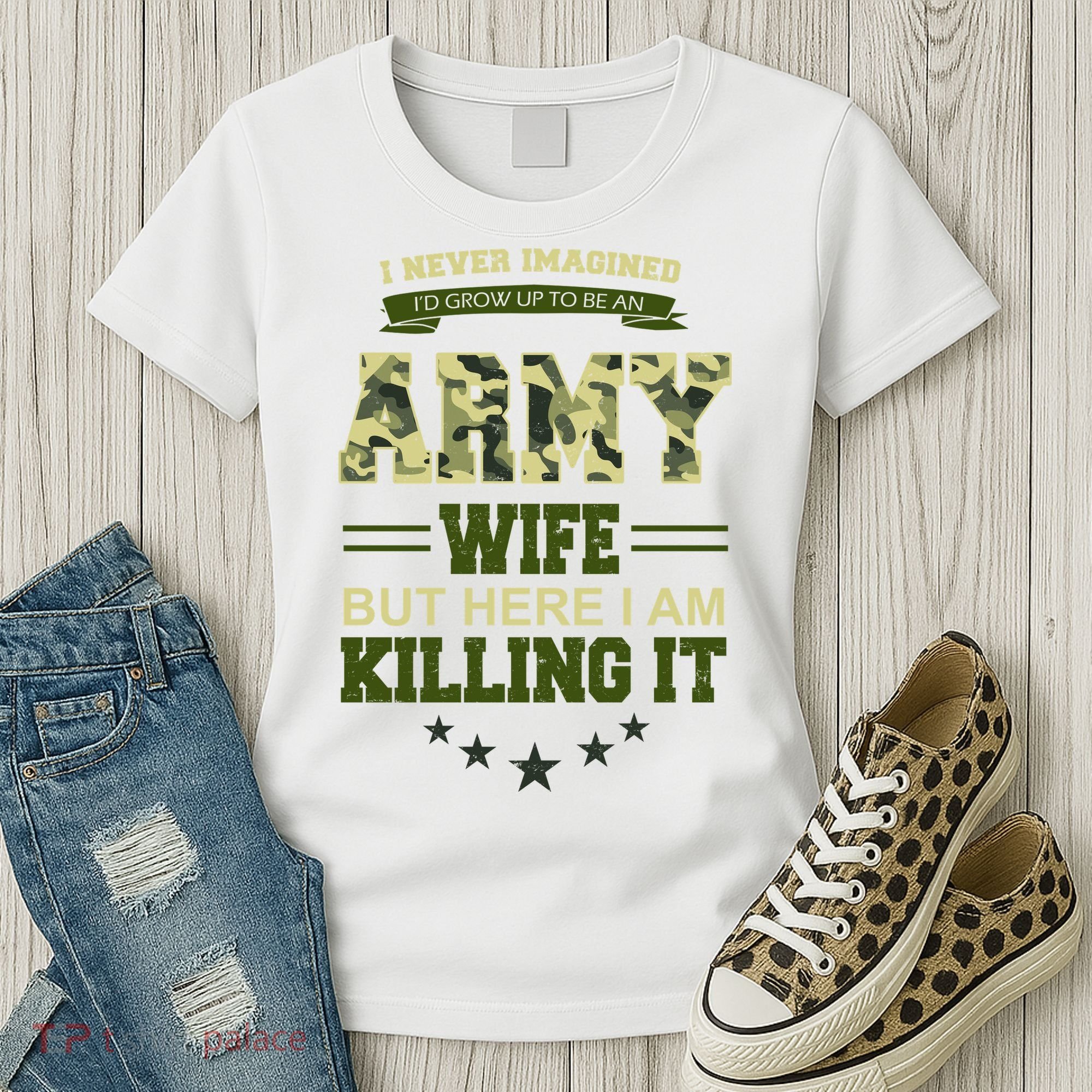 Army Wife Killing It Quote Women's T-Shirt