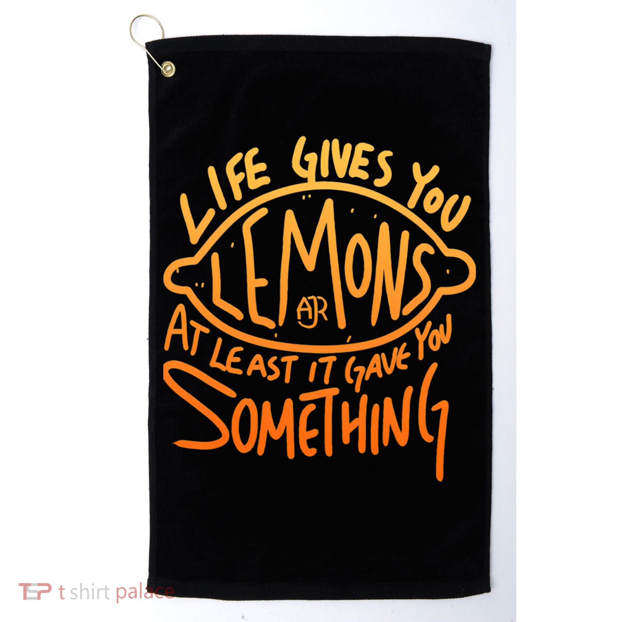 Ajr When Life Gives You Lemons Golf Towel