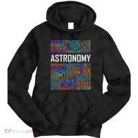 Astronomy Words Lover Gift Proud Astronomer Gifts Tie Dye Hoodie thumb 0