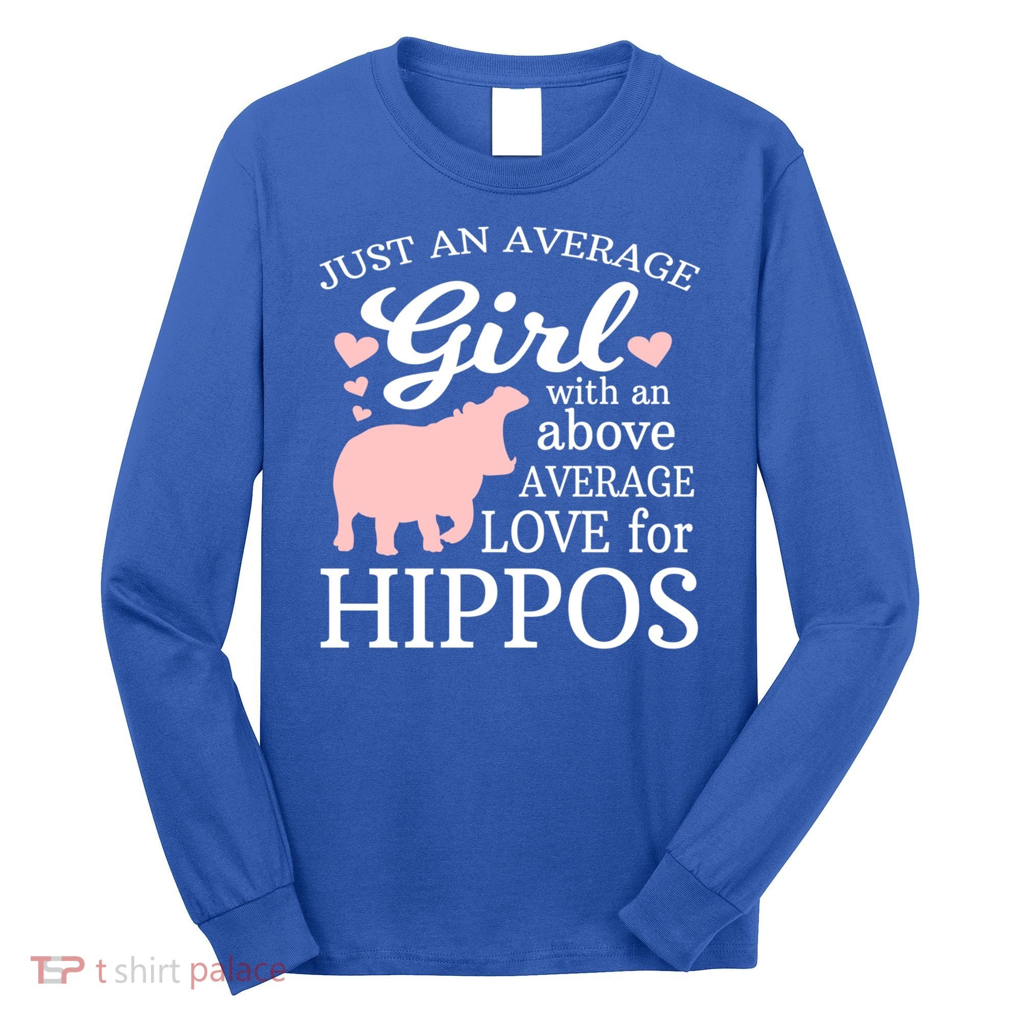 Average Who Loves Hippos Gift Hippopotamus Funny Gift Long Sleeve Shirt