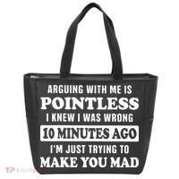 Arguing With Me Is Pointless, I Knew I Was Wrong 10 Minutes Tote Bag thumb 0