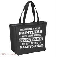 Arguing With Me Is Pointless, I Knew I Was Wrong 10 Minutes Tote Bag thumb 2