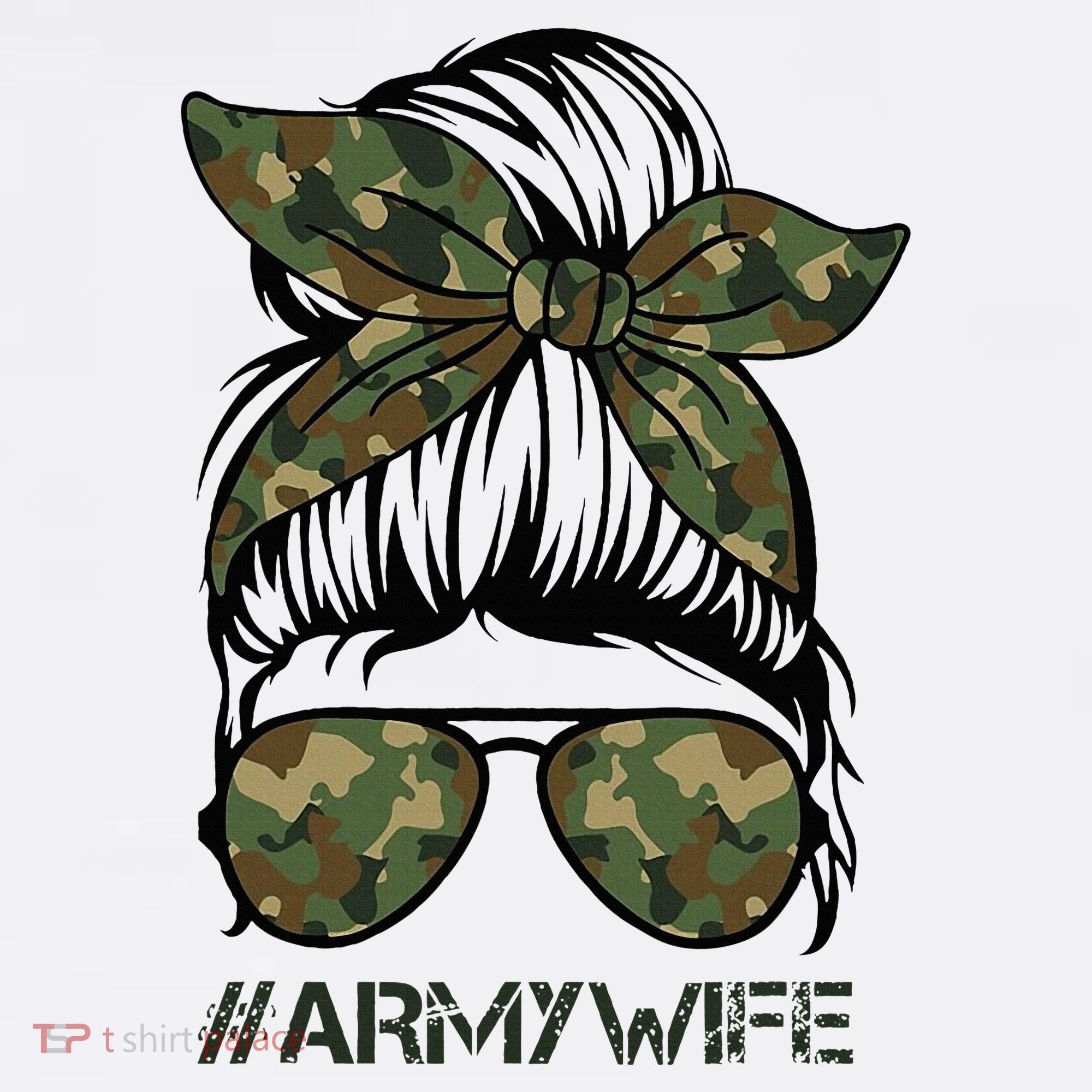 Army Wife Messy Bun Veteran Camouflage Bandana Sunglasses T-Shirt