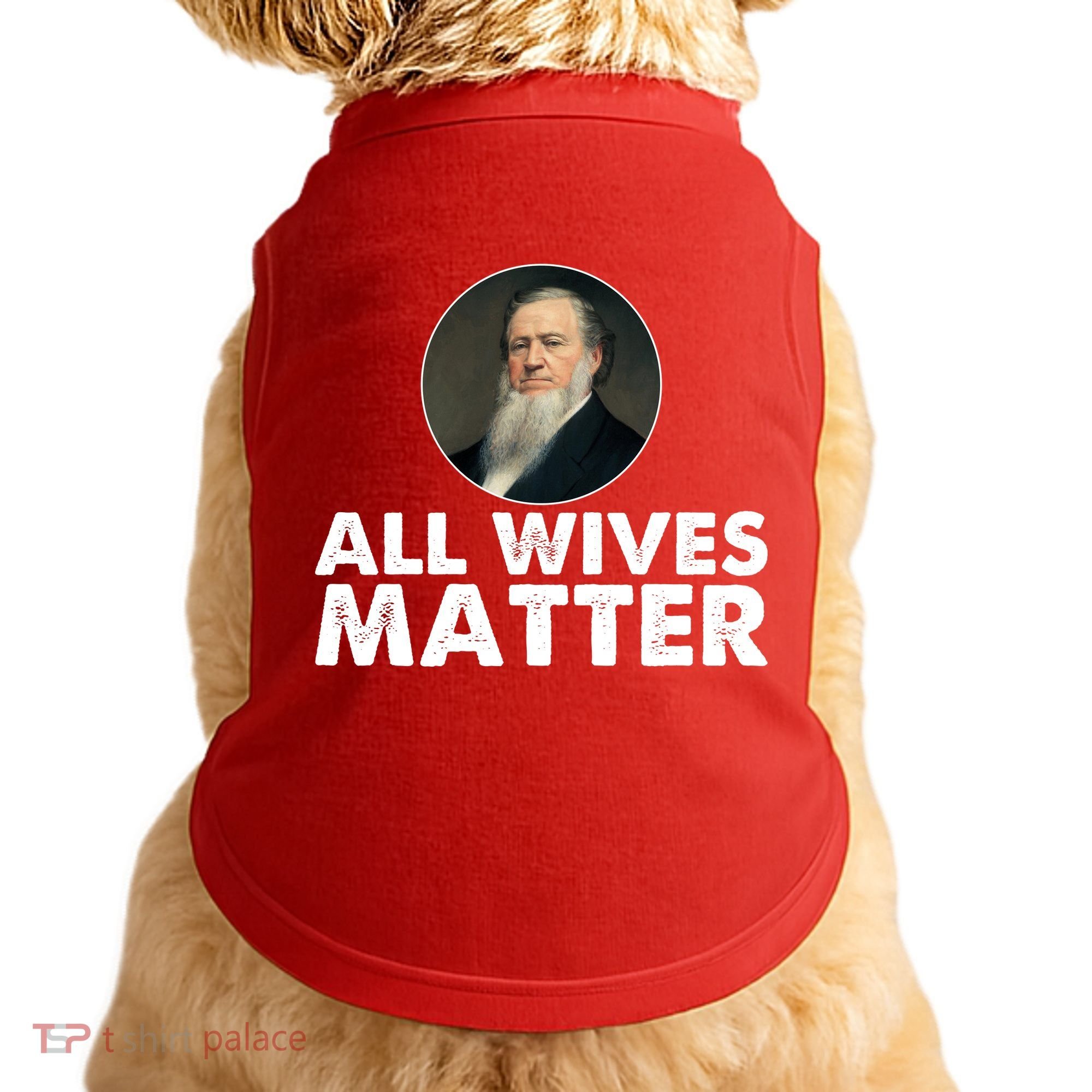 All Wives Matter Joseph Smith Polygamy Ex Mormon Lds Meme Doggie Tank