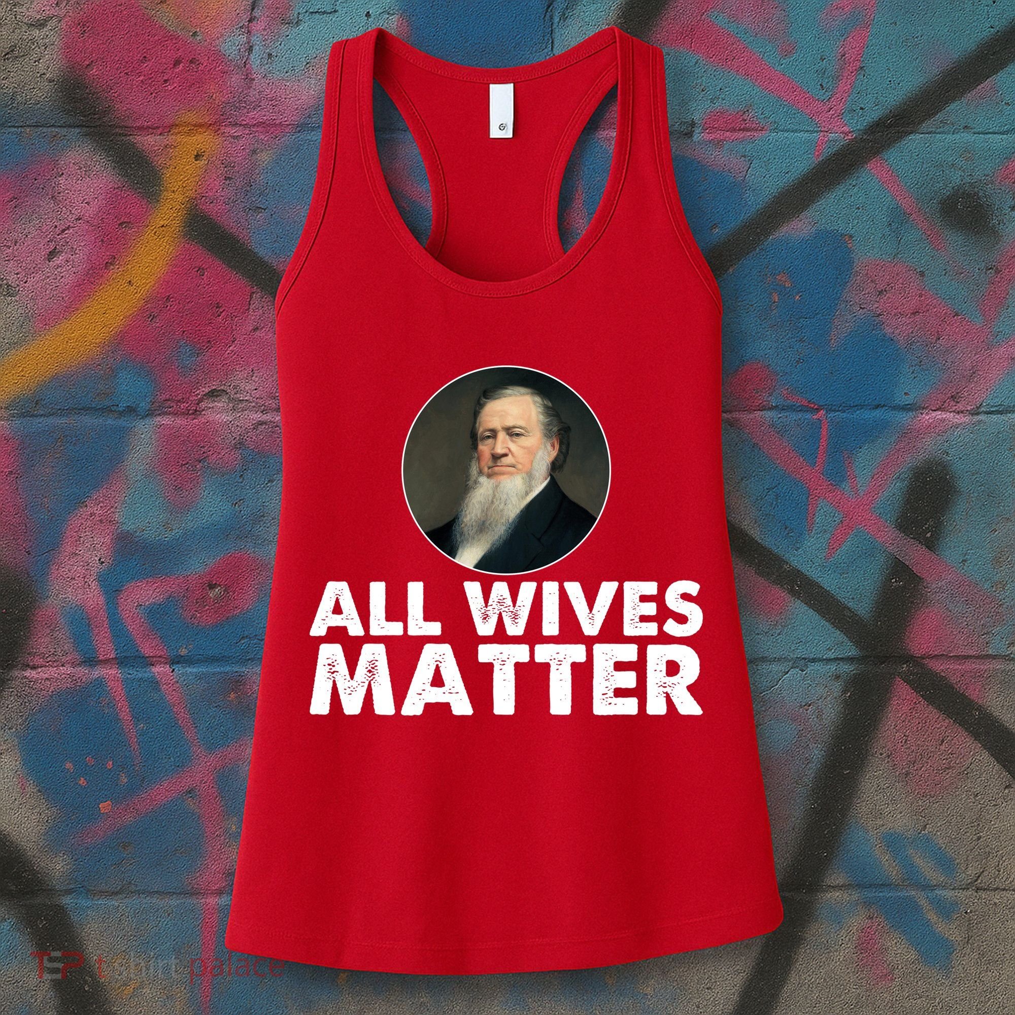 All Wives Matter Joseph Smith Polygamy Ex Mormon Lds Meme Women's Tank Top