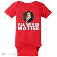 All Wives Matter Joseph Smith Polygamy Ex Mormon Lds Meme Baby Bodysuit thumb 0