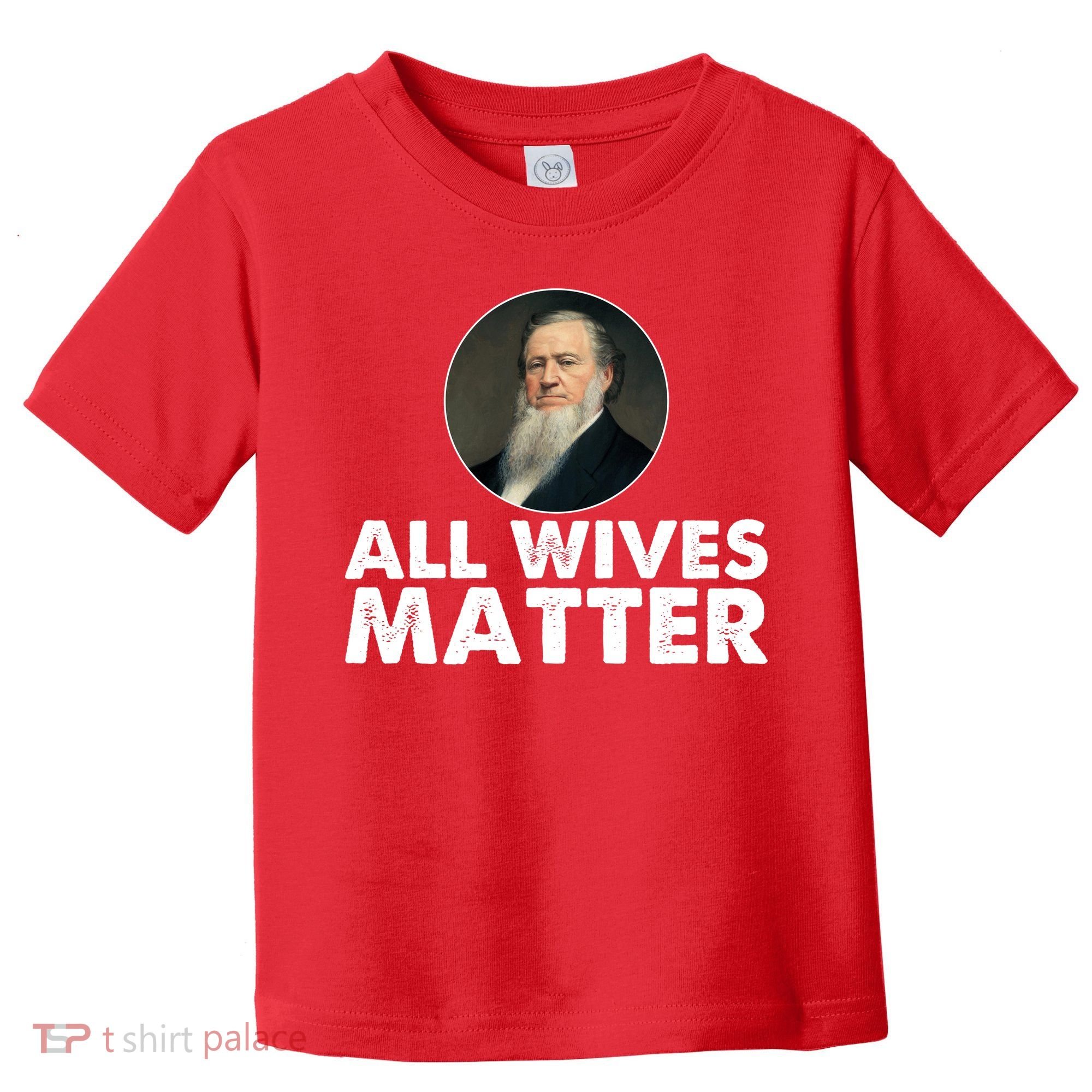 All Wives Matter Joseph Smith Polygamy Ex Mormon Lds Meme Toddler T-Shirt