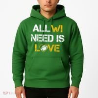 All Wi Need Is Love Green Bay Hoodie thumb 2