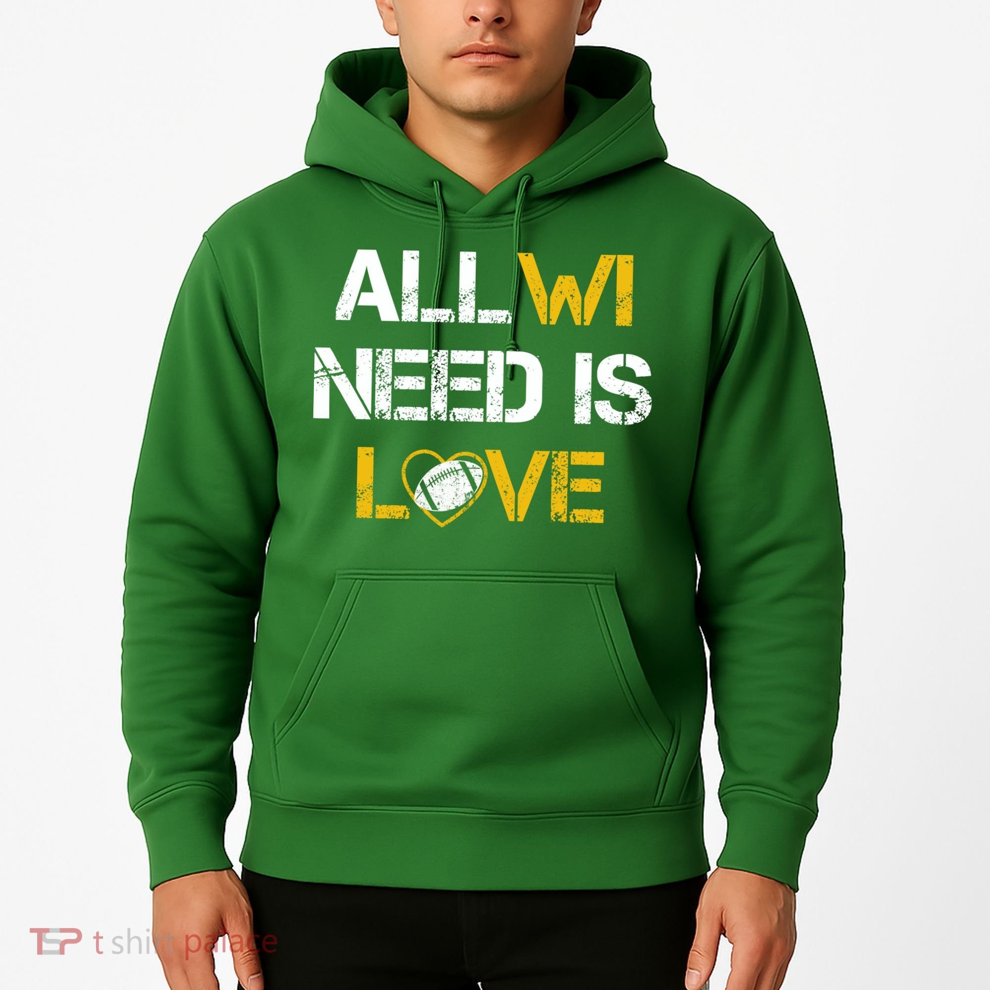 All Wi Need Is Love Green Bay Hoodie