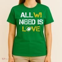 All Wi Need Is Love Green Bay T-Shirt thumb 4