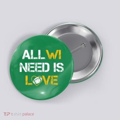All Wi Need Is Love Green Bay Button