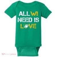 All Wi Need Is Love Green Bay Baby Bodysuit thumb 0