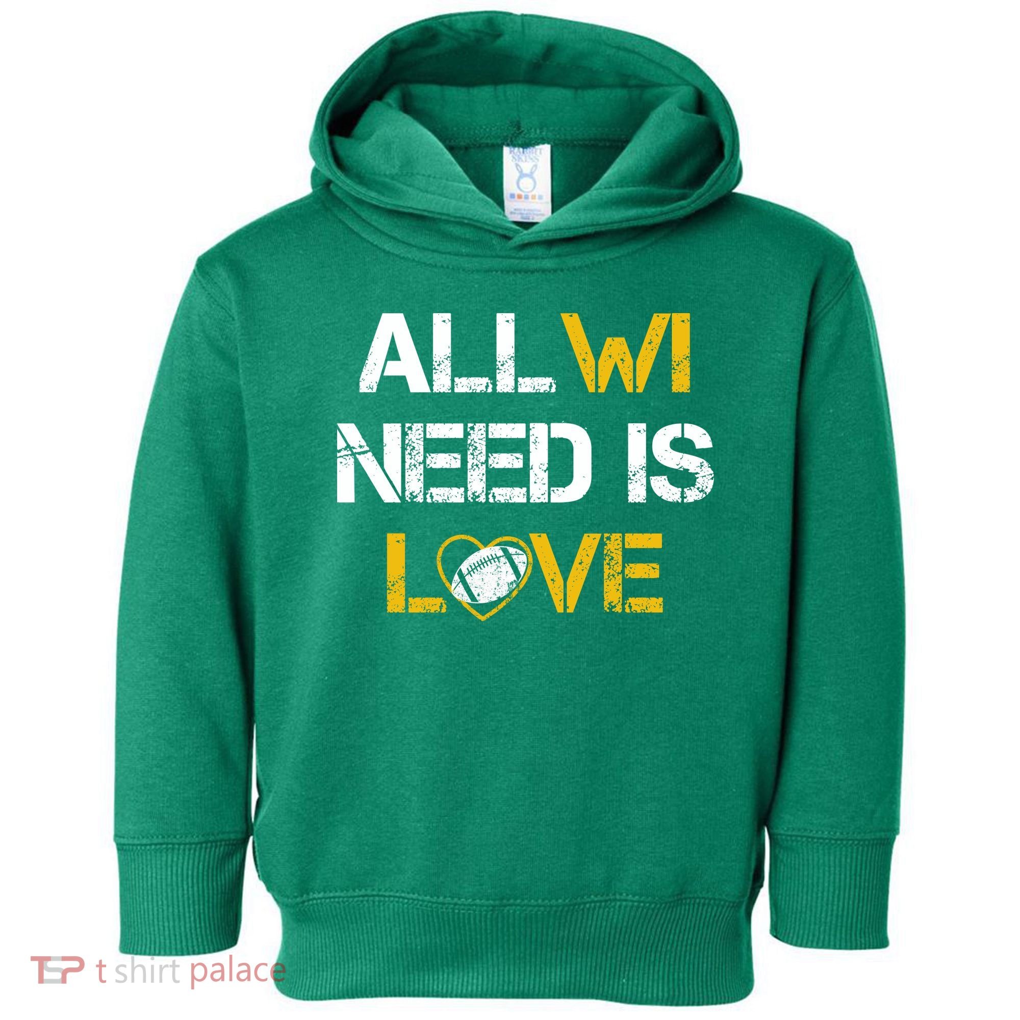 All Wi Need Is Love Green Bay Toddler Hoodie