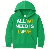 All Wi Need Is Love Green Bay Kids Hoodie thumb 0