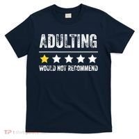 Adulting Would Not Recommend 1 Star Rating Funny For Adults T-Shirt thumb 0