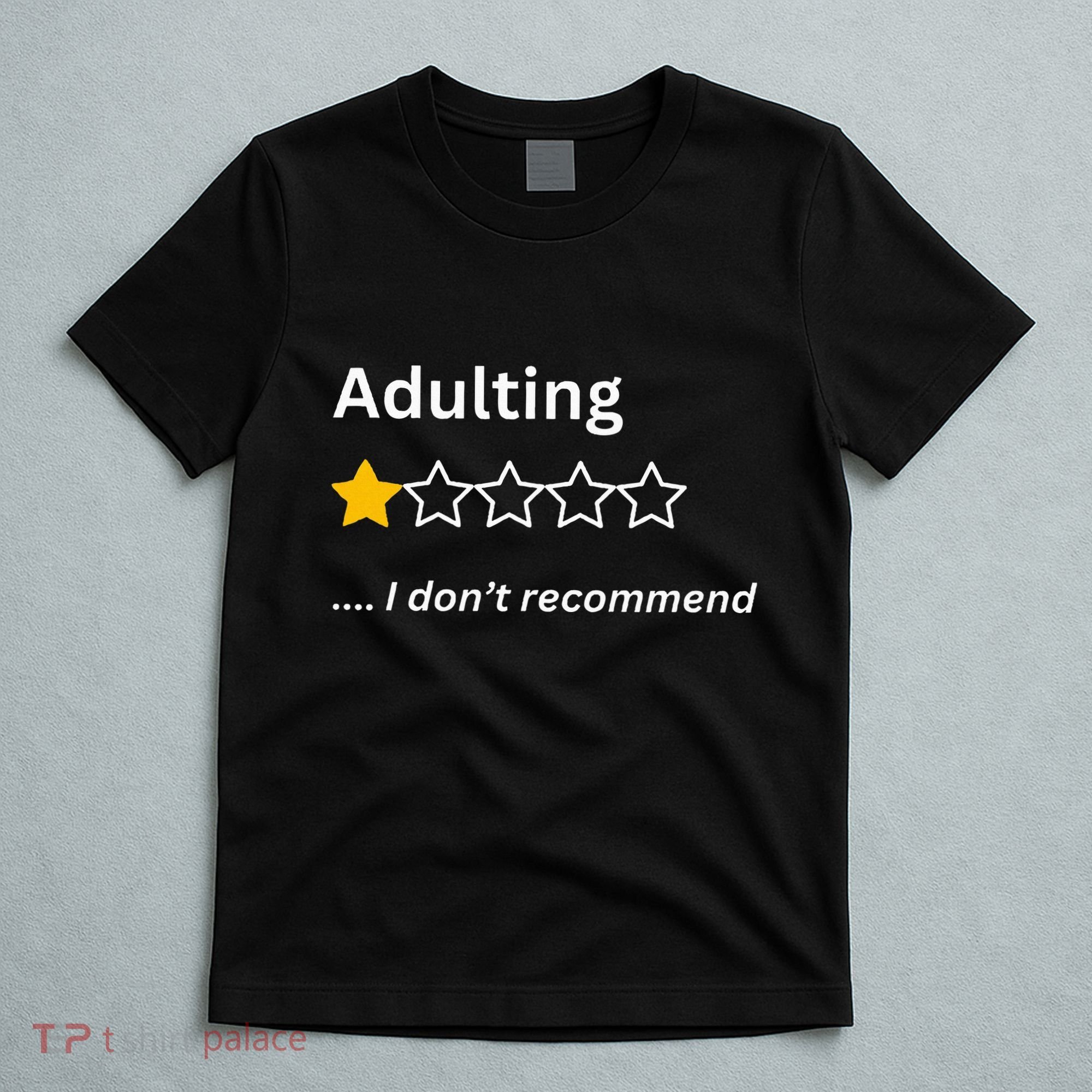 Adulting Would Not Recommend Funny One Star Adulting T-Shirt
