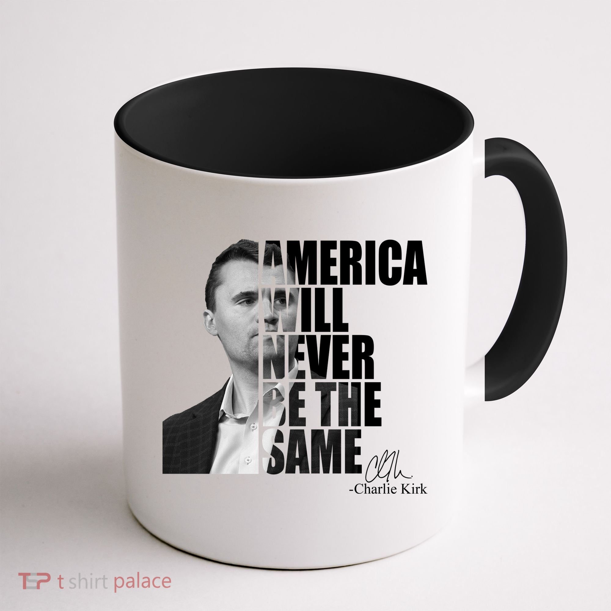 America Will Never Be The Same Charlie Kirk Coffee Mug