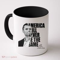 America Will Never Be The Same Charlie Kirk Coffee Mug thumb 0