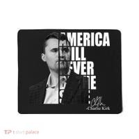 America Will Never Be The Same Charlie Kirk Mousepad thumb 0
