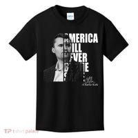 America Will Never Be The Same Charlie Kirk Kids T-Shirt thumb 0