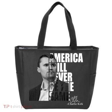 America Will Never Be The Same Charlie Kirk Tote Bag