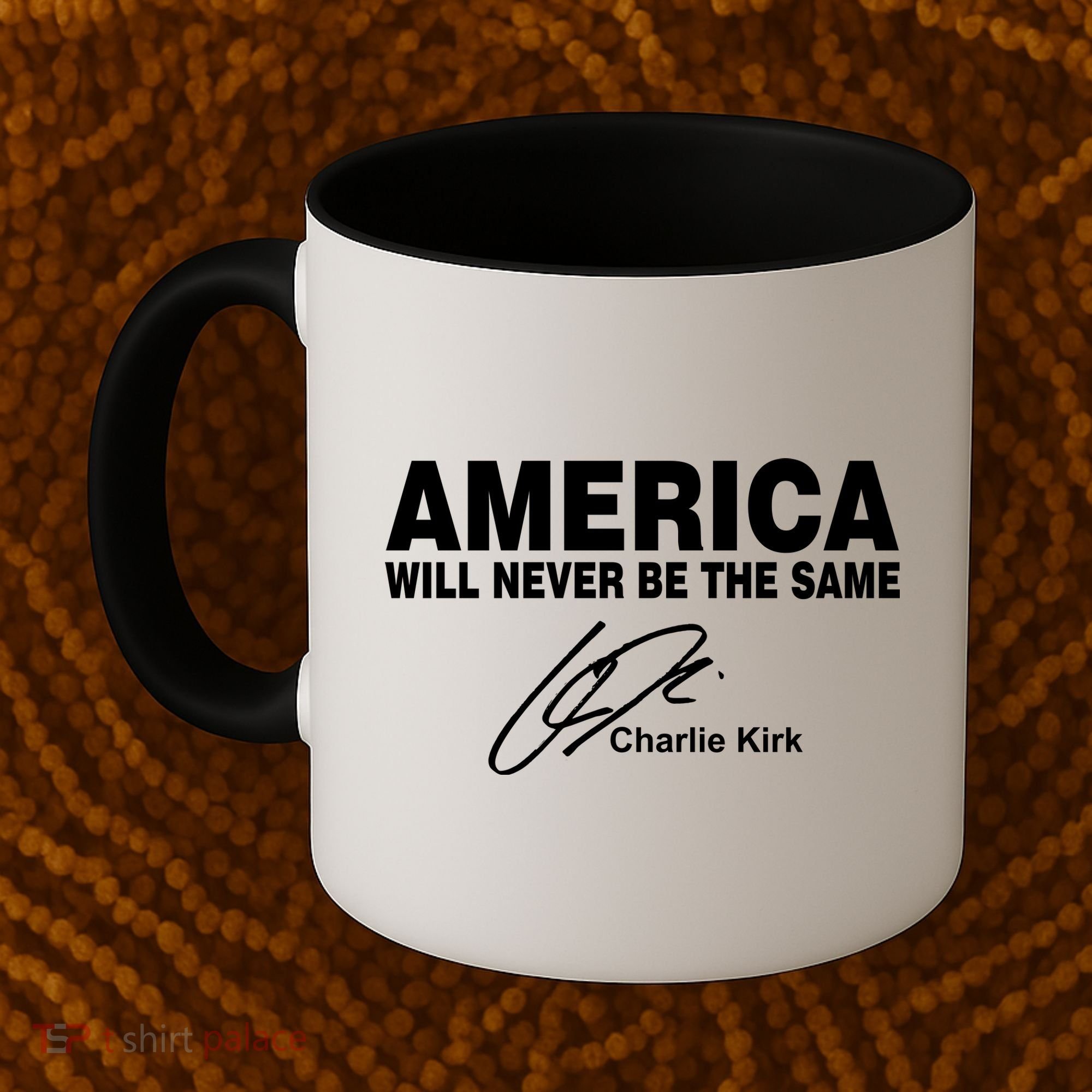 America Will Never Be The Same RIP CHARLIE KIRK Coffee Mug