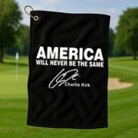 America Will Never Be The Same RIP CHARLIE KIRK Golf Towel thumb 1