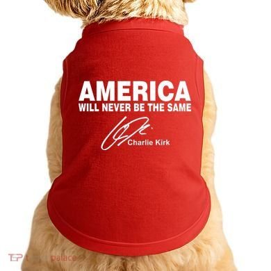 America Will Never Be The Same RIP CHARLIE KIRK Doggie Tank