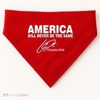America Will Never Be The Same RIP CHARLIE KIRK USA-Made Doggie Bandana thumb 0