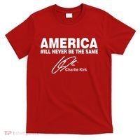 America Will Never Be The Same RIP CHARLIE KIRK T-Shirt thumb 0