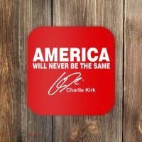 America Will Never Be The Same RIP CHARLIE KIRK Coaster thumb 0