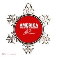 America Will Never Be The Same RIP CHARLIE KIRK Ornament thumb 0