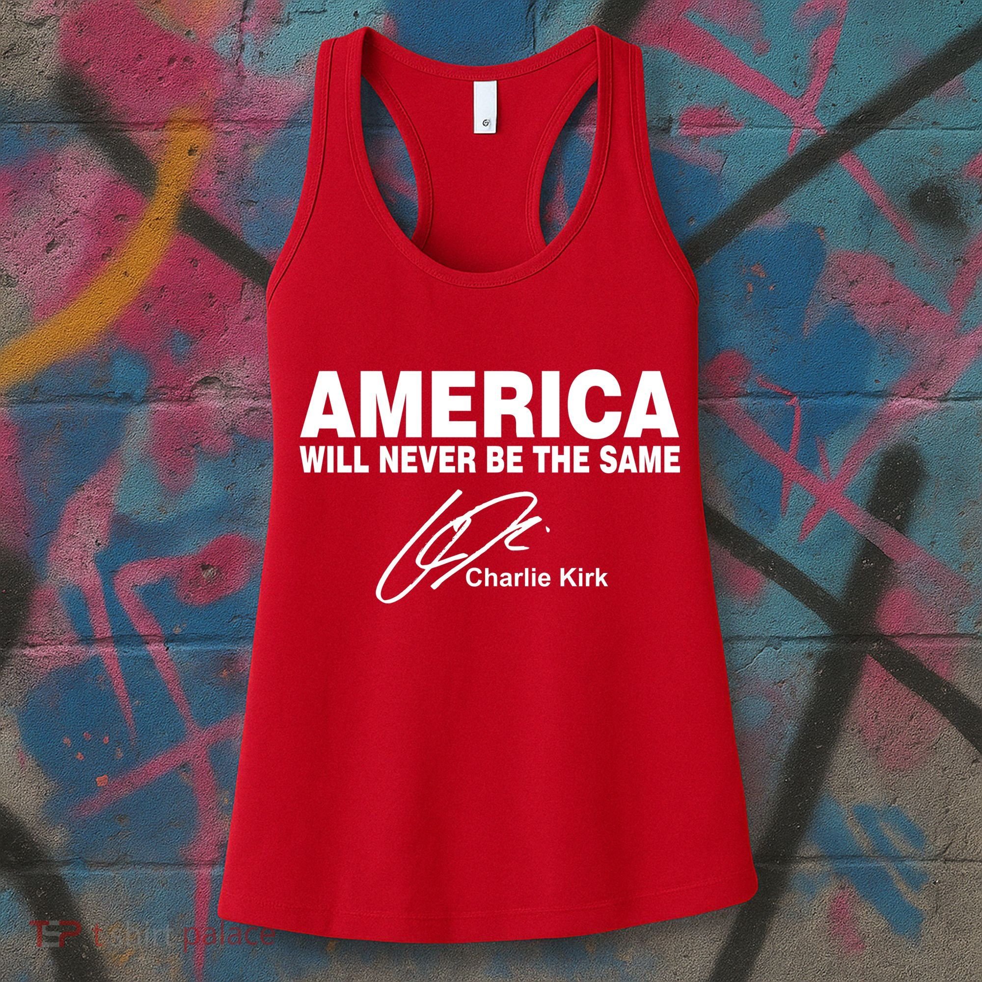 America Will Never Be The Same RIP CHARLIE KIRK Women's Tank Top