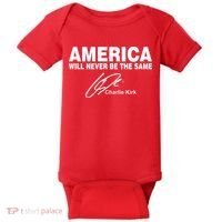 America Will Never Be The Same RIP CHARLIE KIRK Baby Bodysuit thumb 0