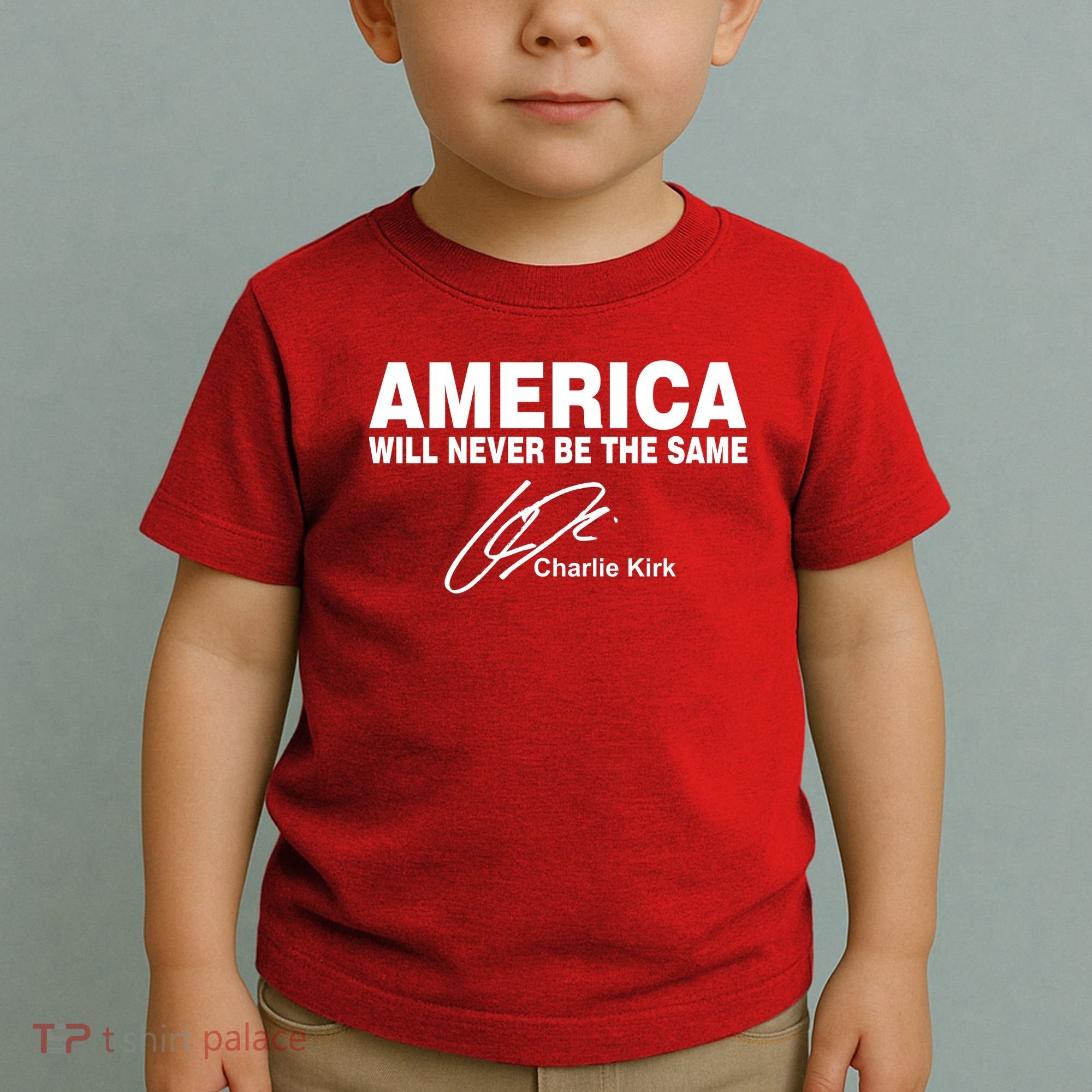 America Will Never Be The Same RIP CHARLIE KIRK Toddler T-Shirt