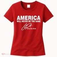 America Will Never Be The Same RIP CHARLIE KIRK Women's T-Shirt thumb 0