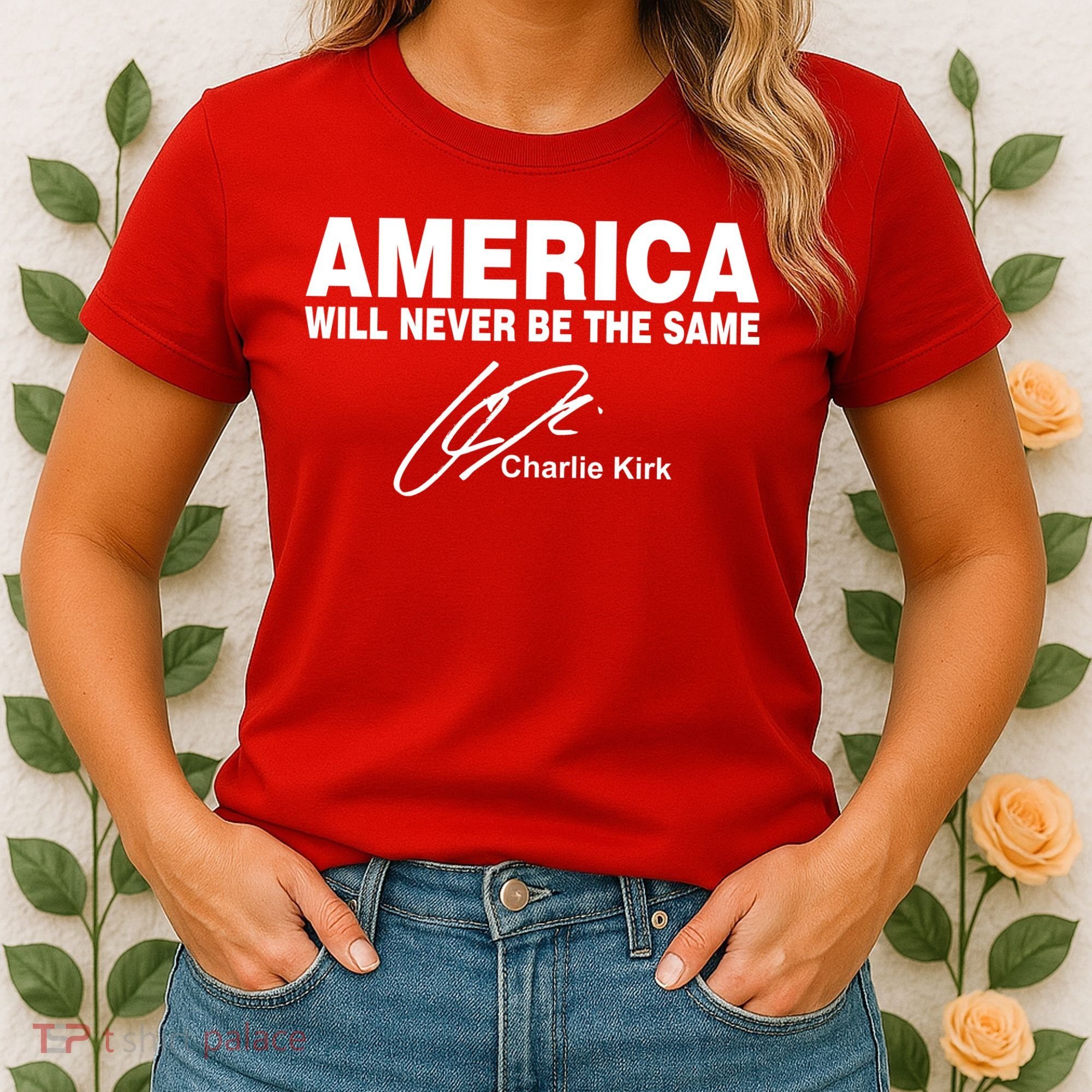 America Will Never Be The Same RIP CHARLIE KIRK Women's T-Shirt
