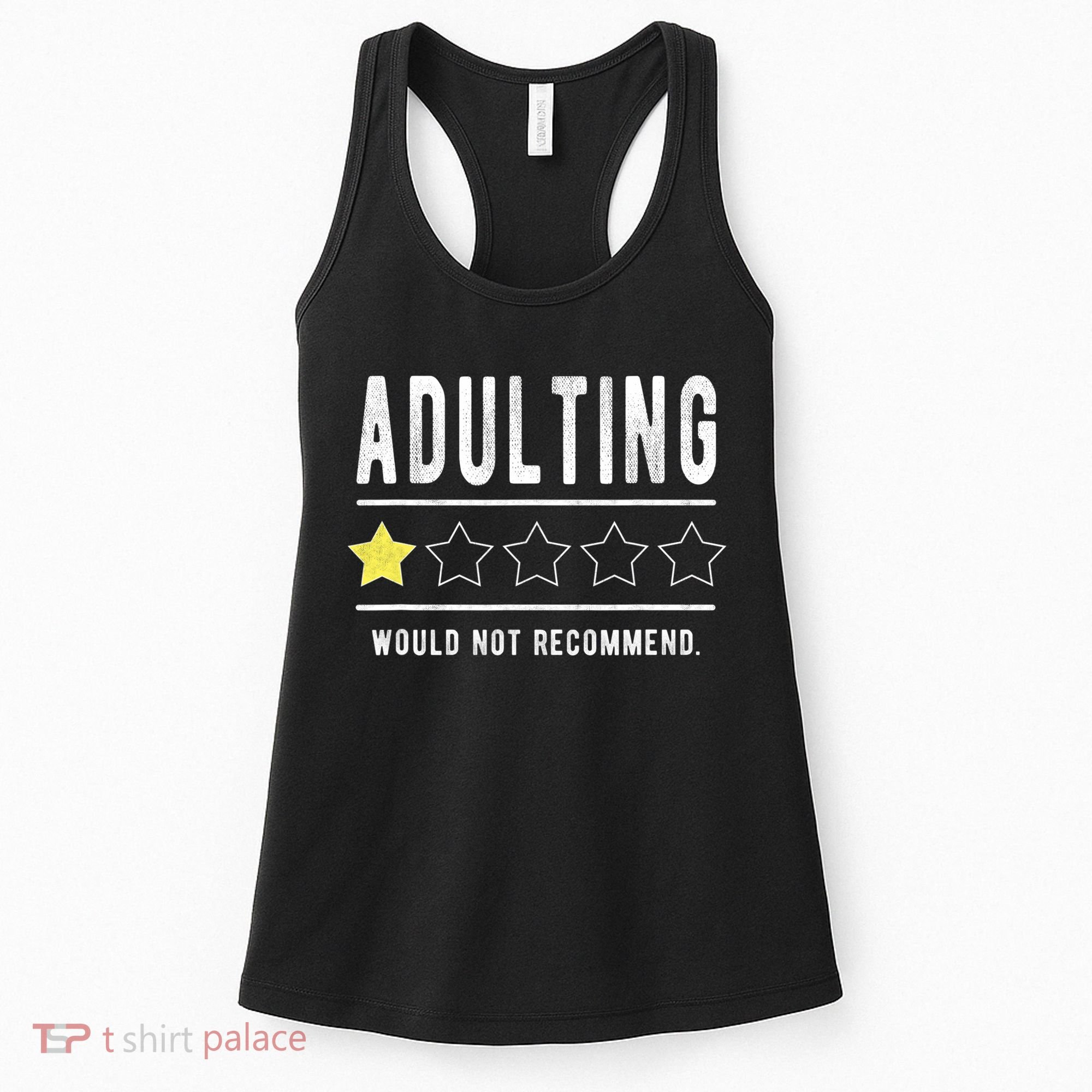 Adulting Would Not Recommend Funny Sayings One Star Adulting Women's Tank Top
