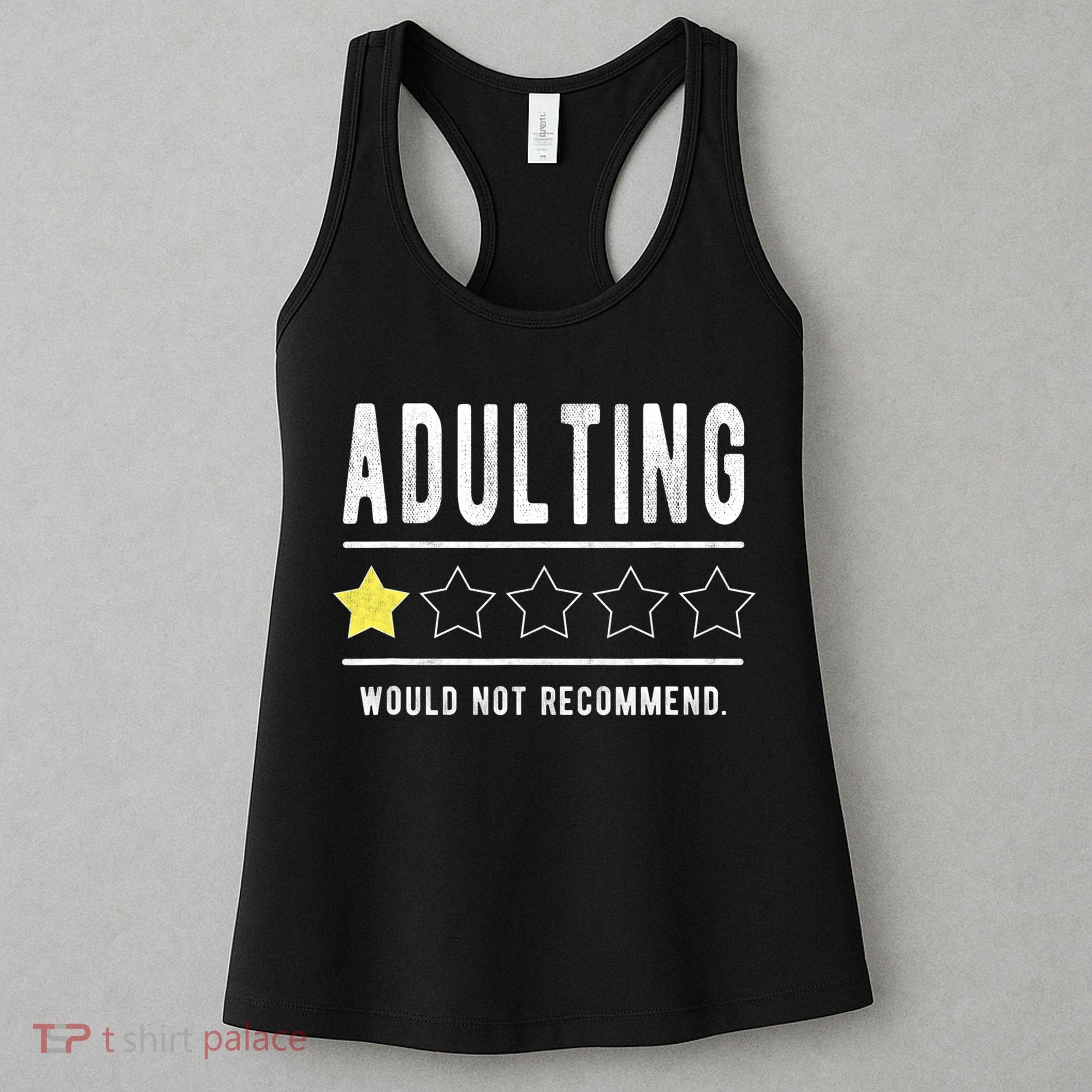 Adulting Would Not Recommend Funny Sayings One Star Adulting Women's Tank Top
